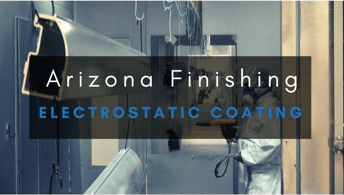 Electrostatic Coatings | Arizona Finishing